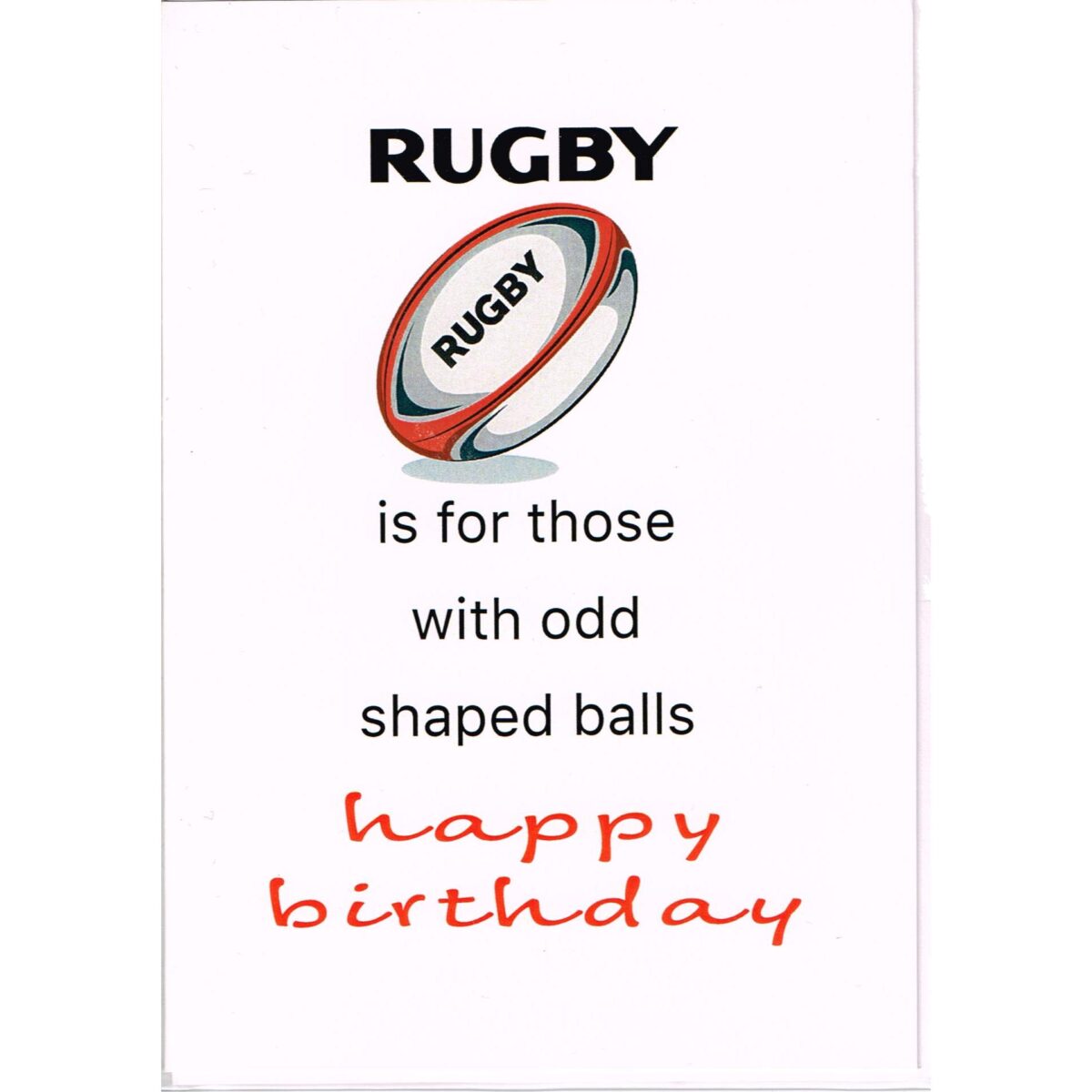 Rugby is for those with odd shaped balls Happy Birthday card