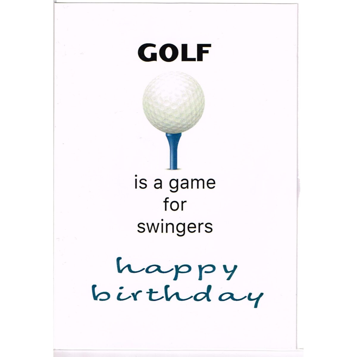 Golf is a game for Swingers Happy Birthday card