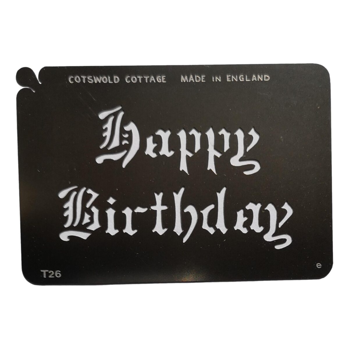 Stainless steel T26 Happy Birthday - olde worlde cake decorating / card making stencil